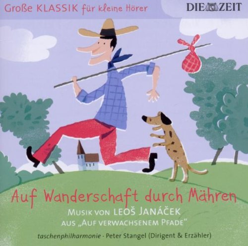 DIE ZEIT: Große Klassik für kleine Hörer: Leoš Janáček - Wanderschaft durch Mähren Classical