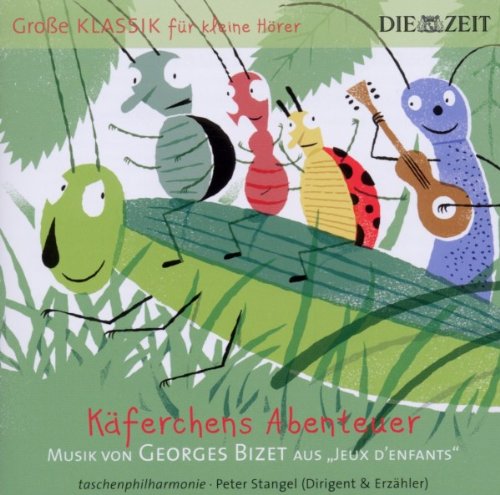 ZEIT Klassik f.kleine Hörer: Käferchens Abenteuer Classical