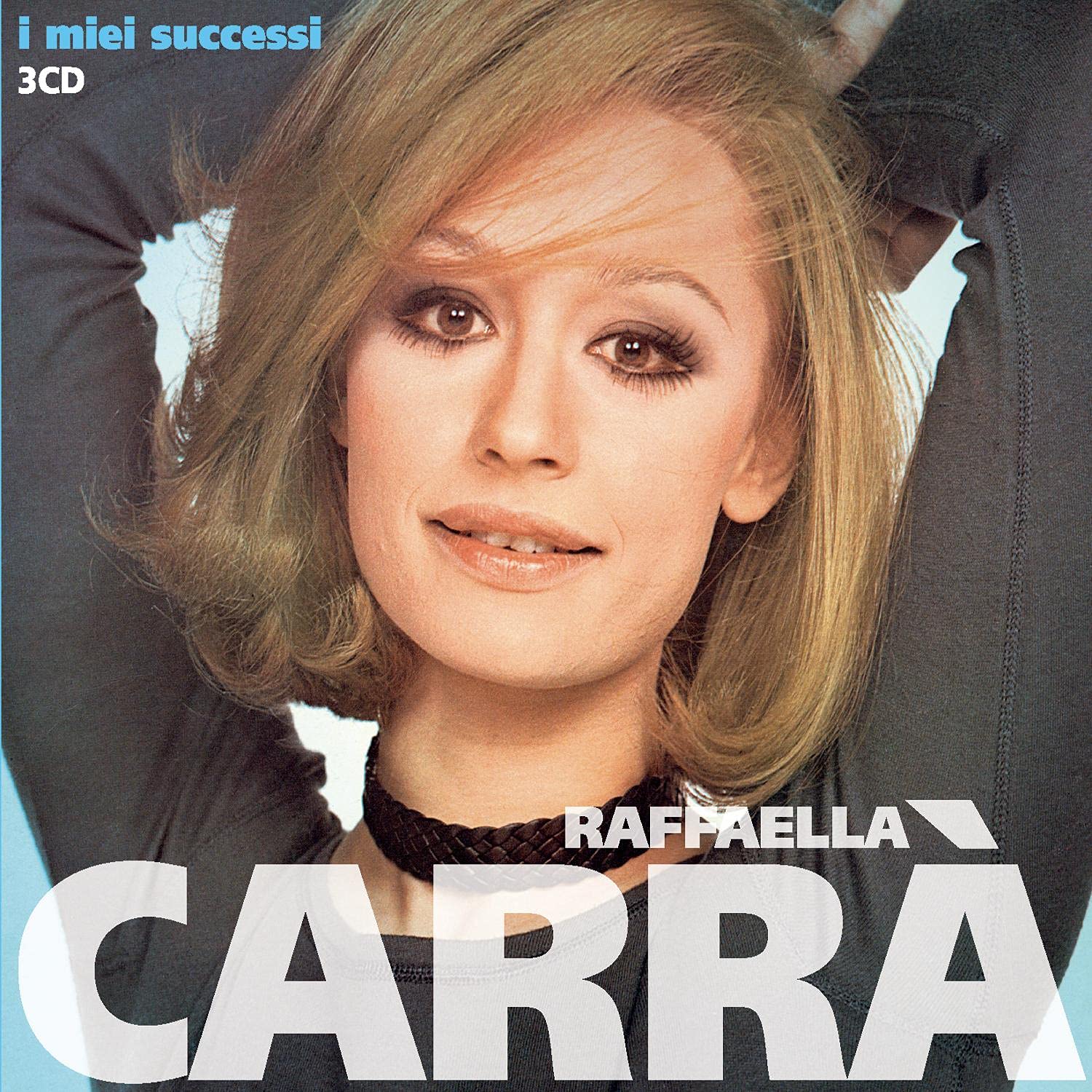 Raffaella Carra' - I Miei Successi Pop