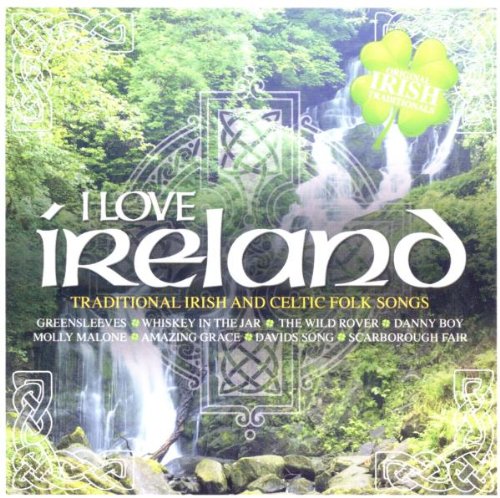 I Love Ireland: Traditional Irish and Celtic Folk Songs Pop