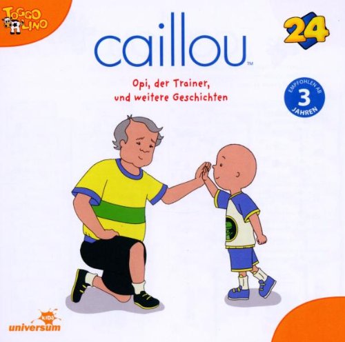Caillou 24 Audio:Opi,der Trainer und weitere Gesc Children & Young People