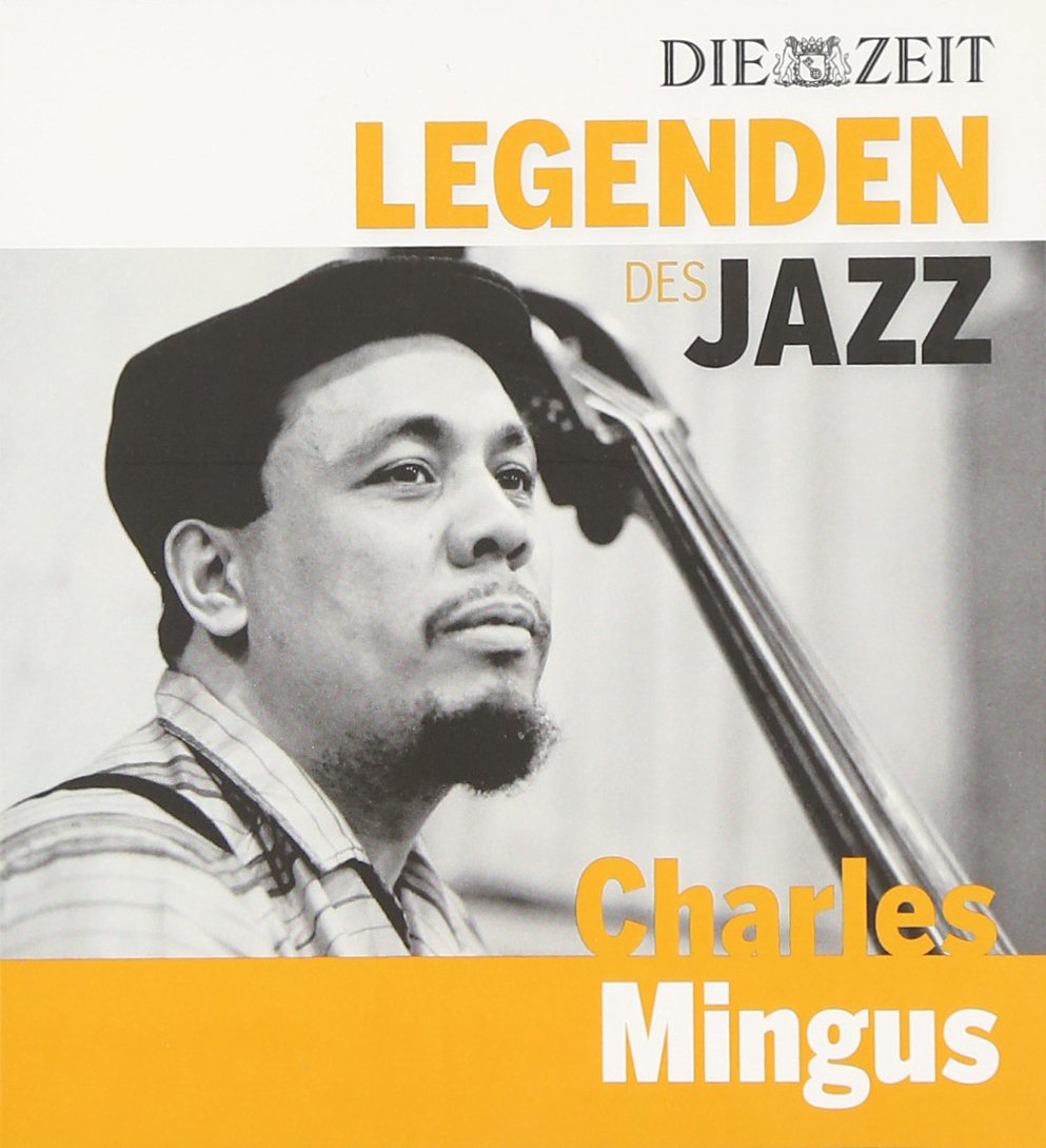 DIE ZEIT Edition: Legenden des Jazz - Charles Mingus Music