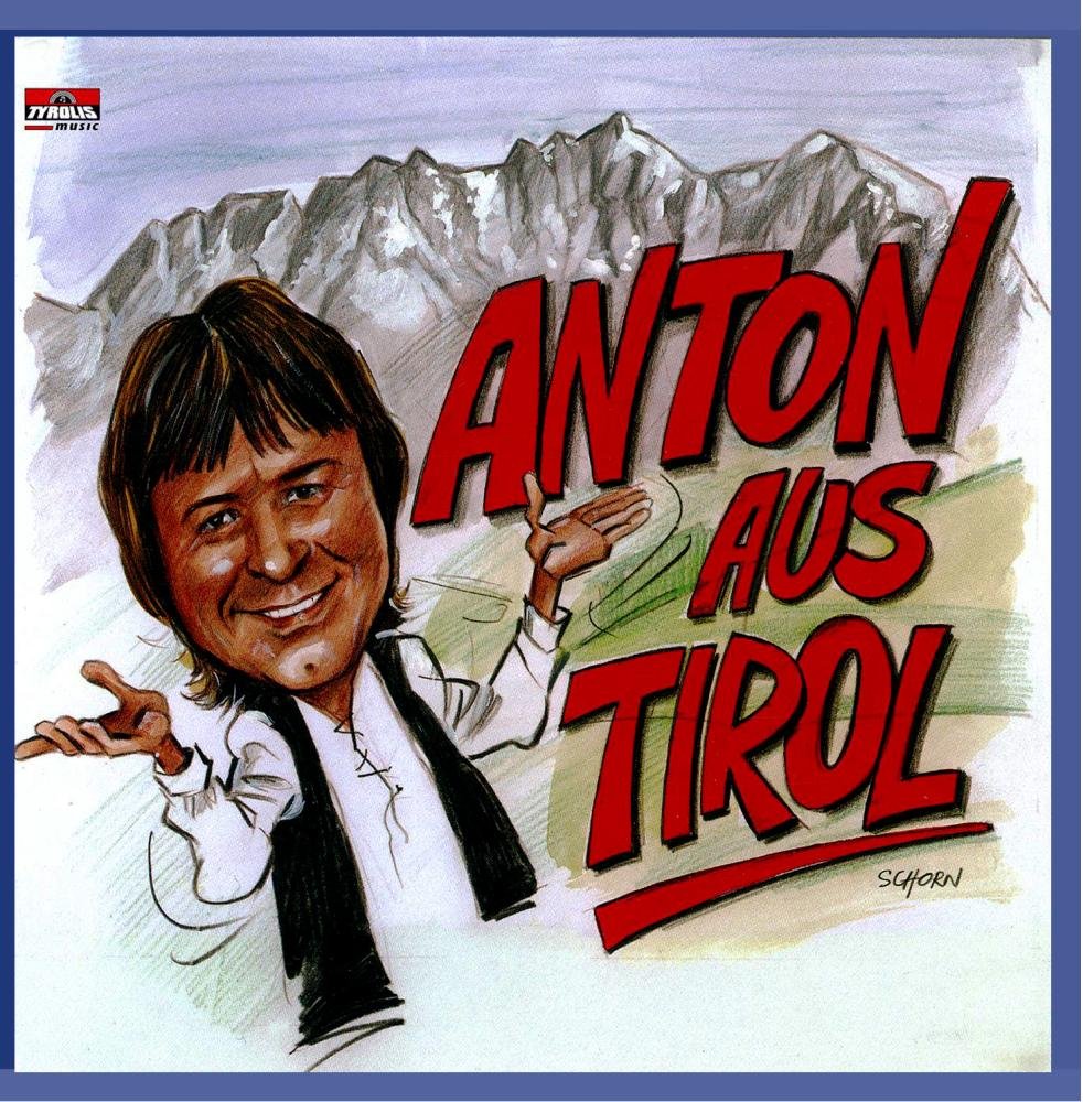 Anton aus Tirol German Schlager & Volksmusik