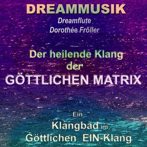 Der heilende Klang der Göttlichen Matrix Music for Children