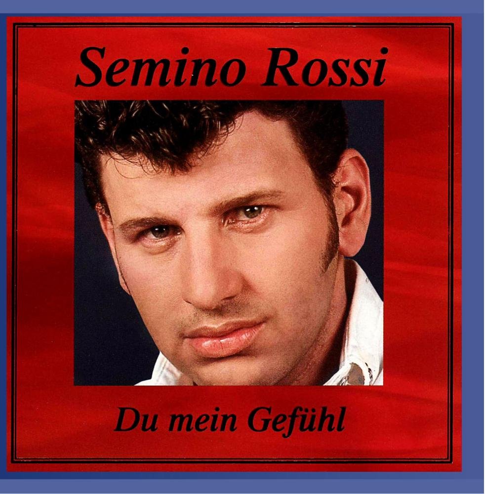 SEMINO ROSSI - Du mein Gefühl German Schlager & Volksmusik