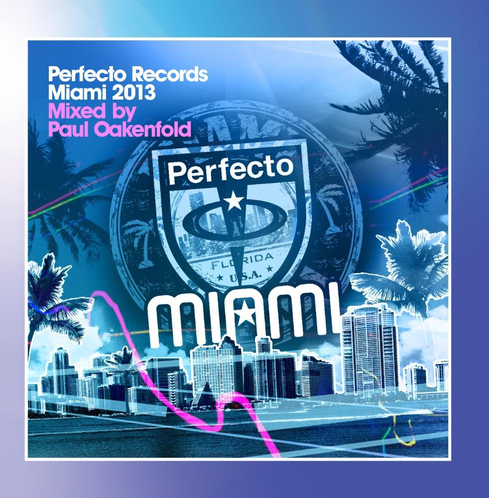 Perfecto Records Miami 2013 (Mixed By Paul Oakenfold) Dance & Electronic