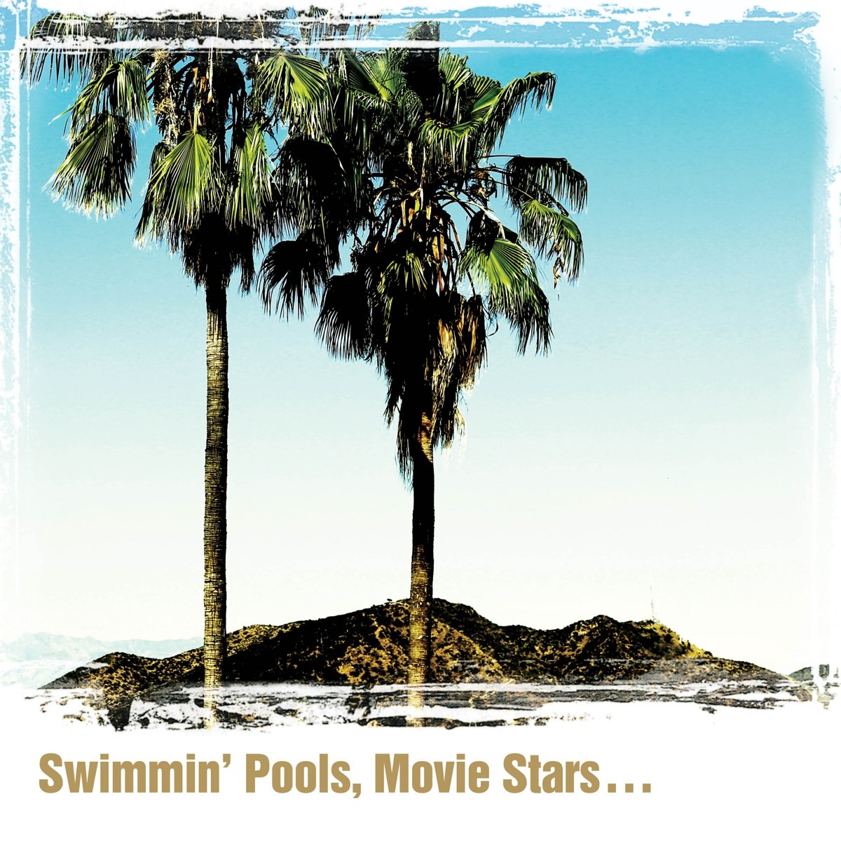 Swimmin' Pools,Movie Stars... Rock