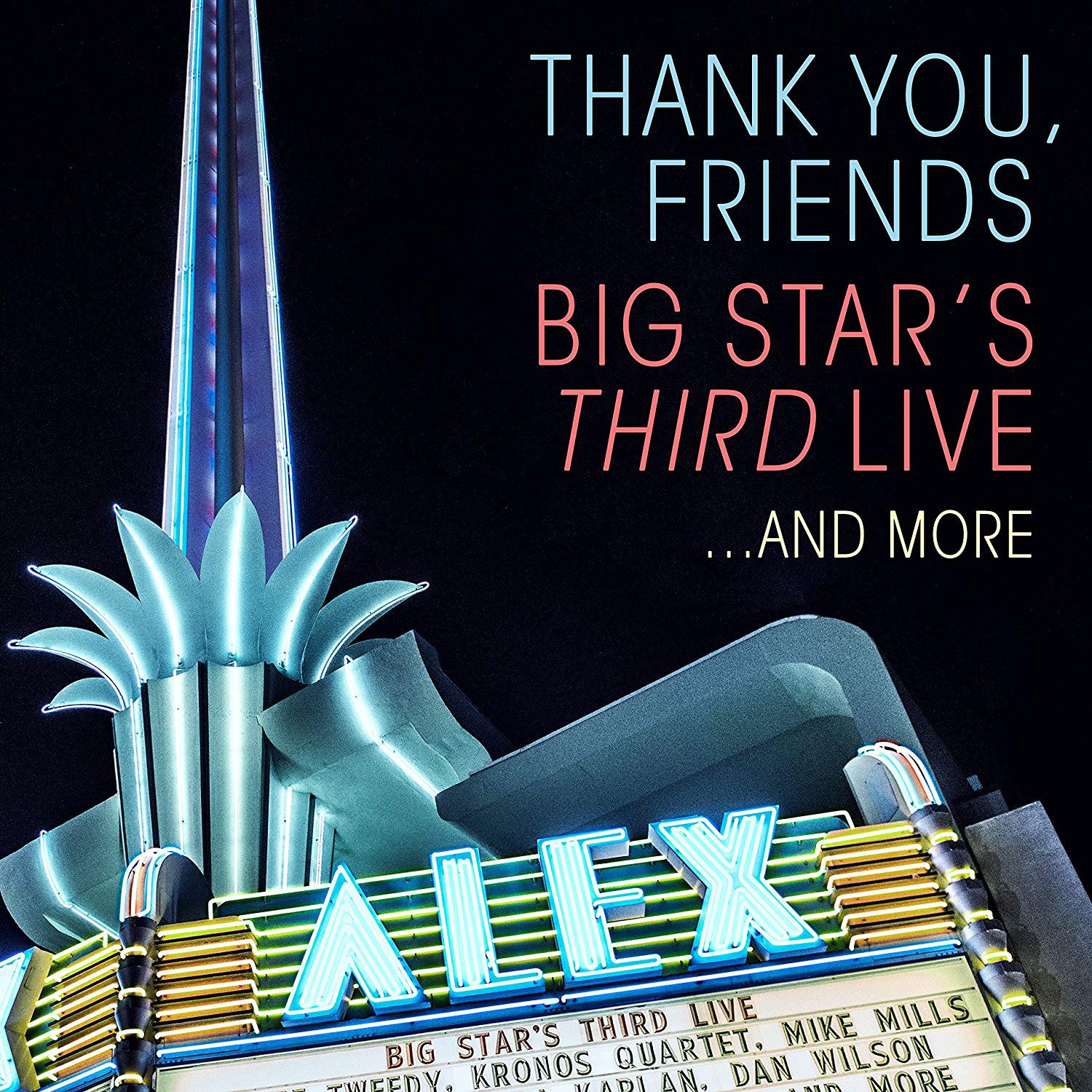 Thank You, Friends: Big Star's Third Live Rock