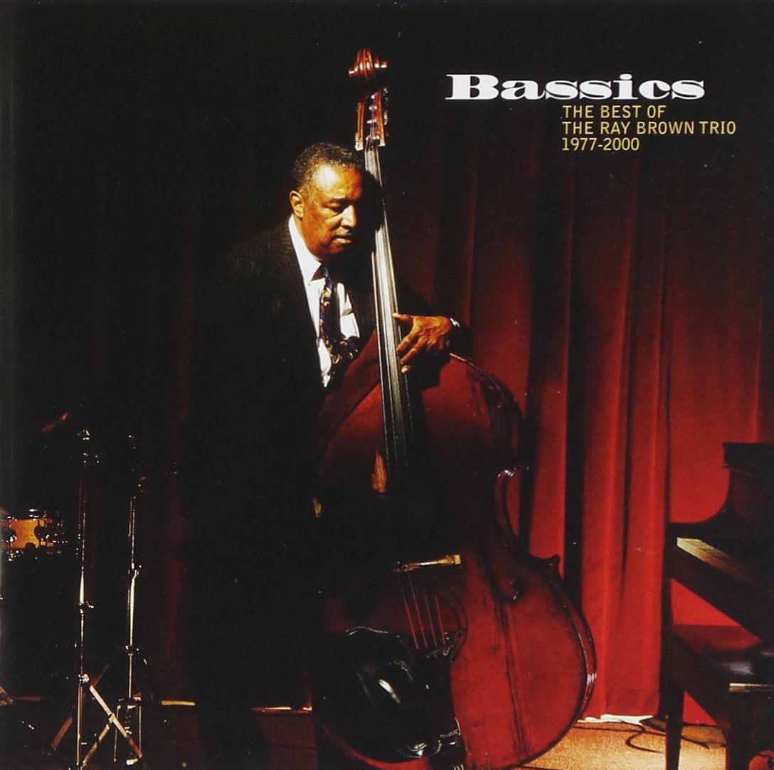 Bassics - The Best Of The Ray Brown Trio 1977-2000 Jazz