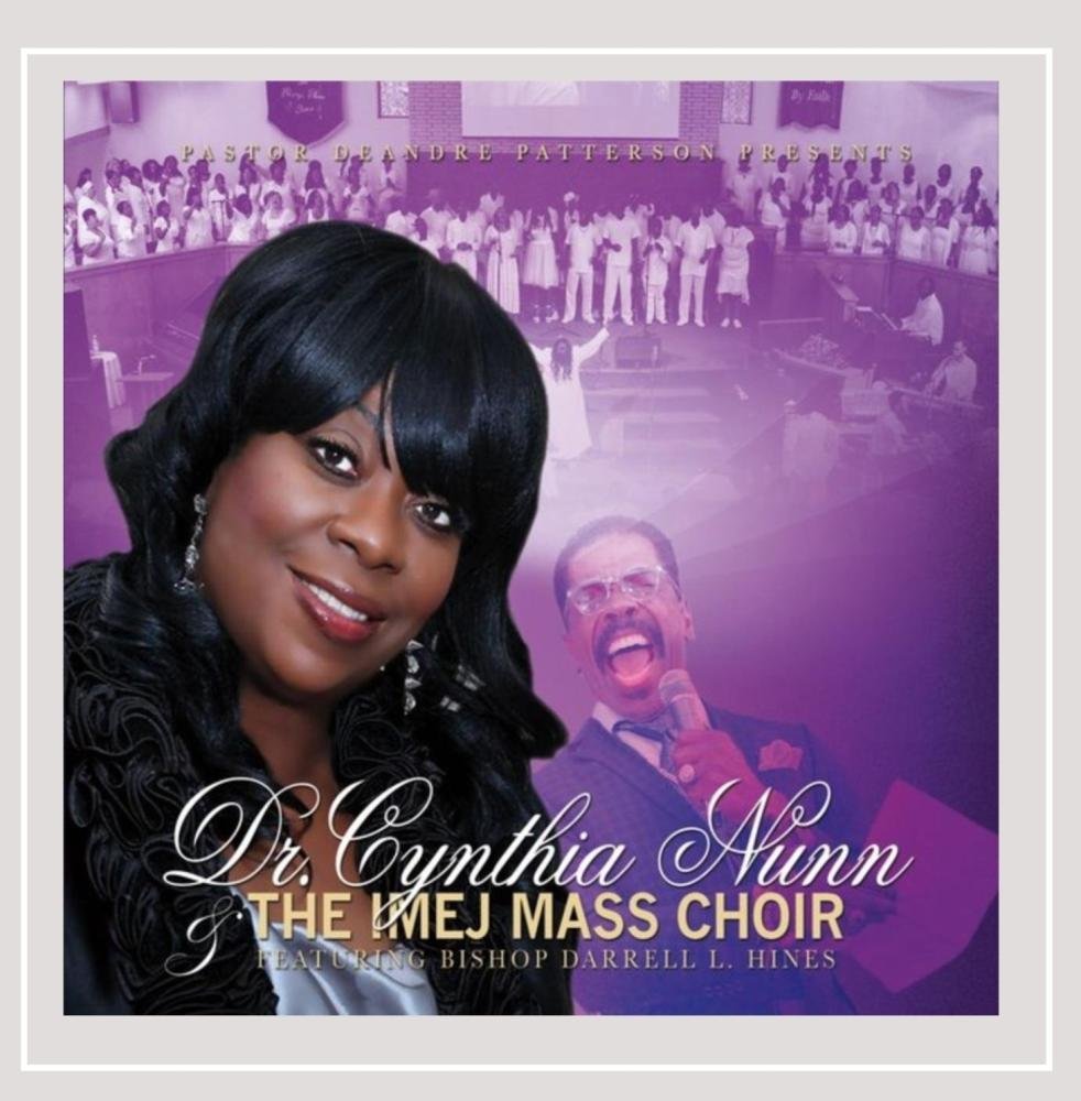 Dr. Cynthia Nunn & The Imej Mass Chor (Feat. Bishop Darrell L. Hines) Music