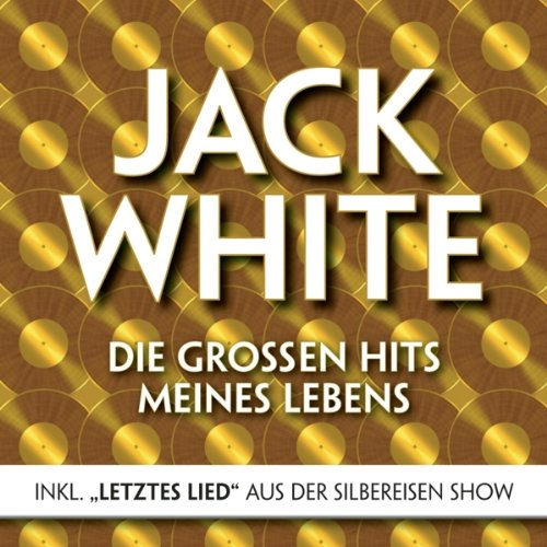 Jack White: Die Großen Hits Meines Lebens German Schlager & Volksmusik