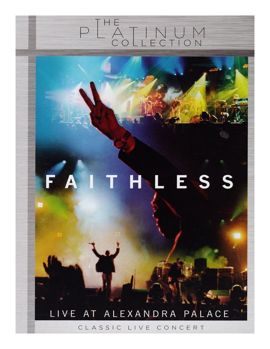 Faithless - Live at Alexandra Palace/The Platinum Collection Films