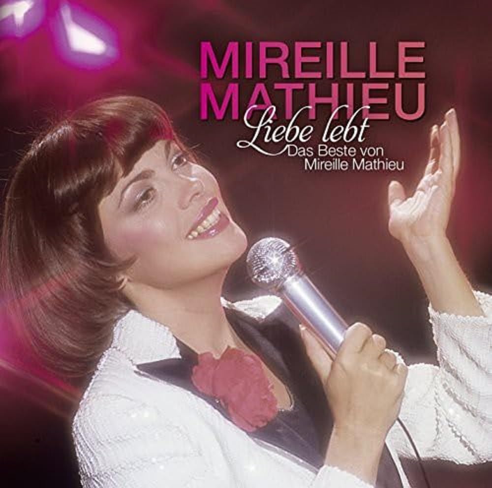 Product Image: Liebe lebt: Das Beste von Mireille Mathieu
