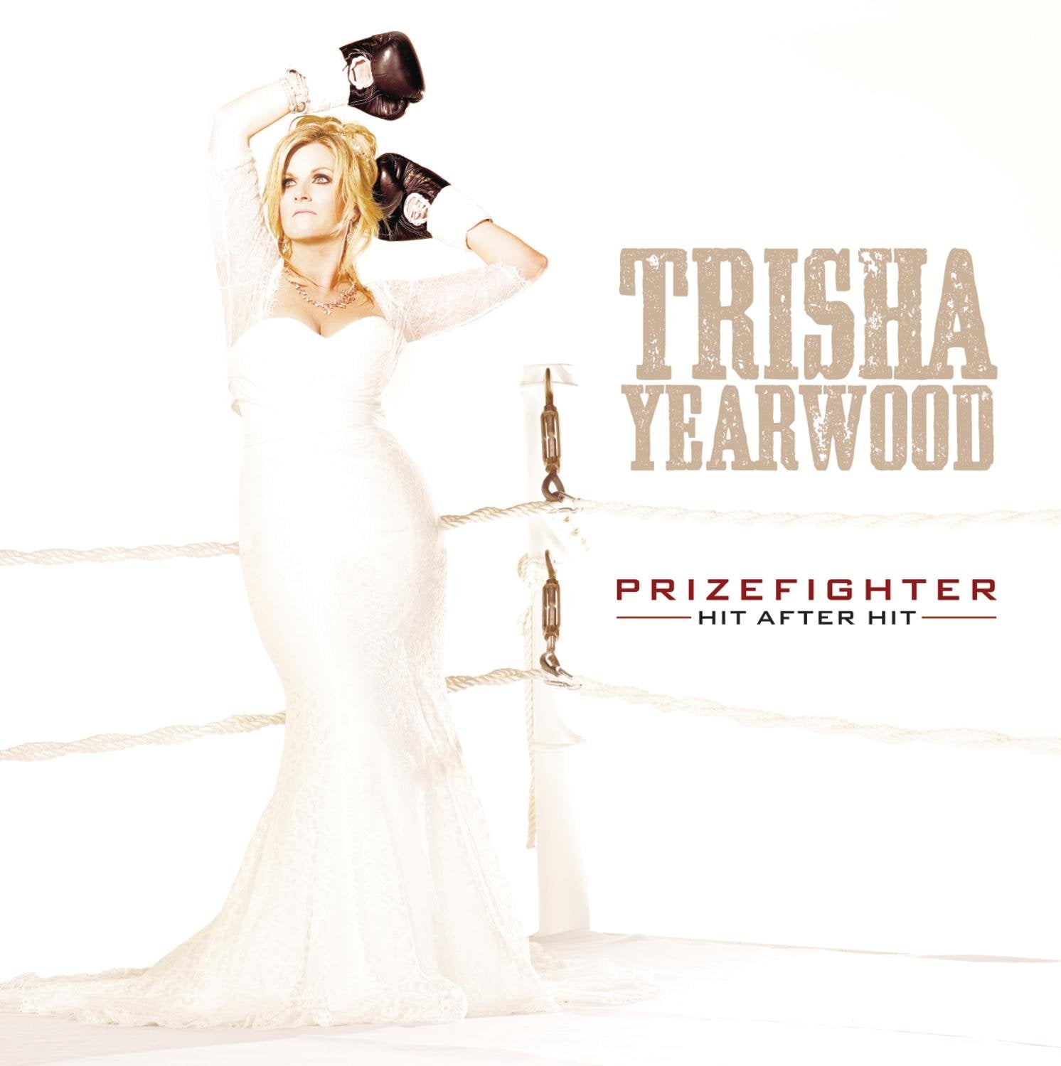 Trisha Yearwood - Prizefighter: Hit After Hit Country & Folk