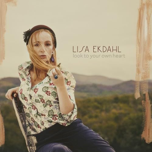 Lisa Ekdahl - Look To Your Own Heart Music