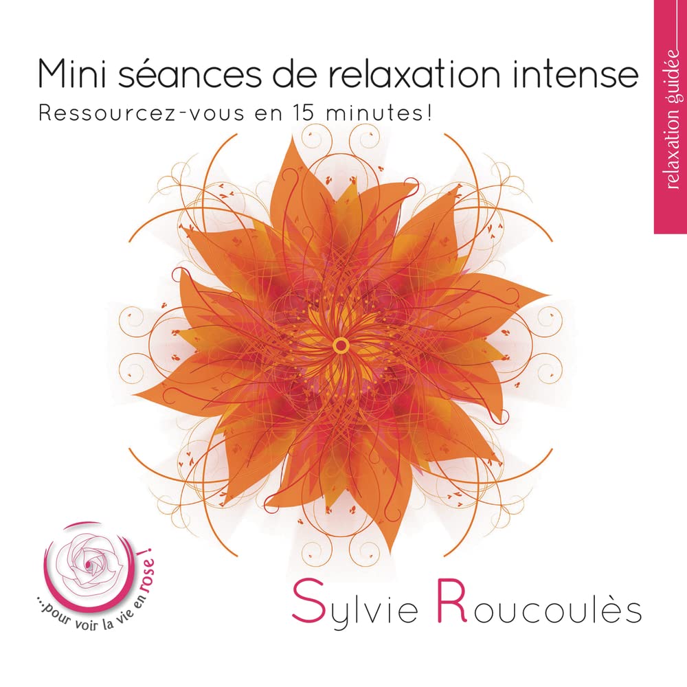 Mini Séances de Relaxation Intense-Ressourcez-Vous en 15 Minutes cd