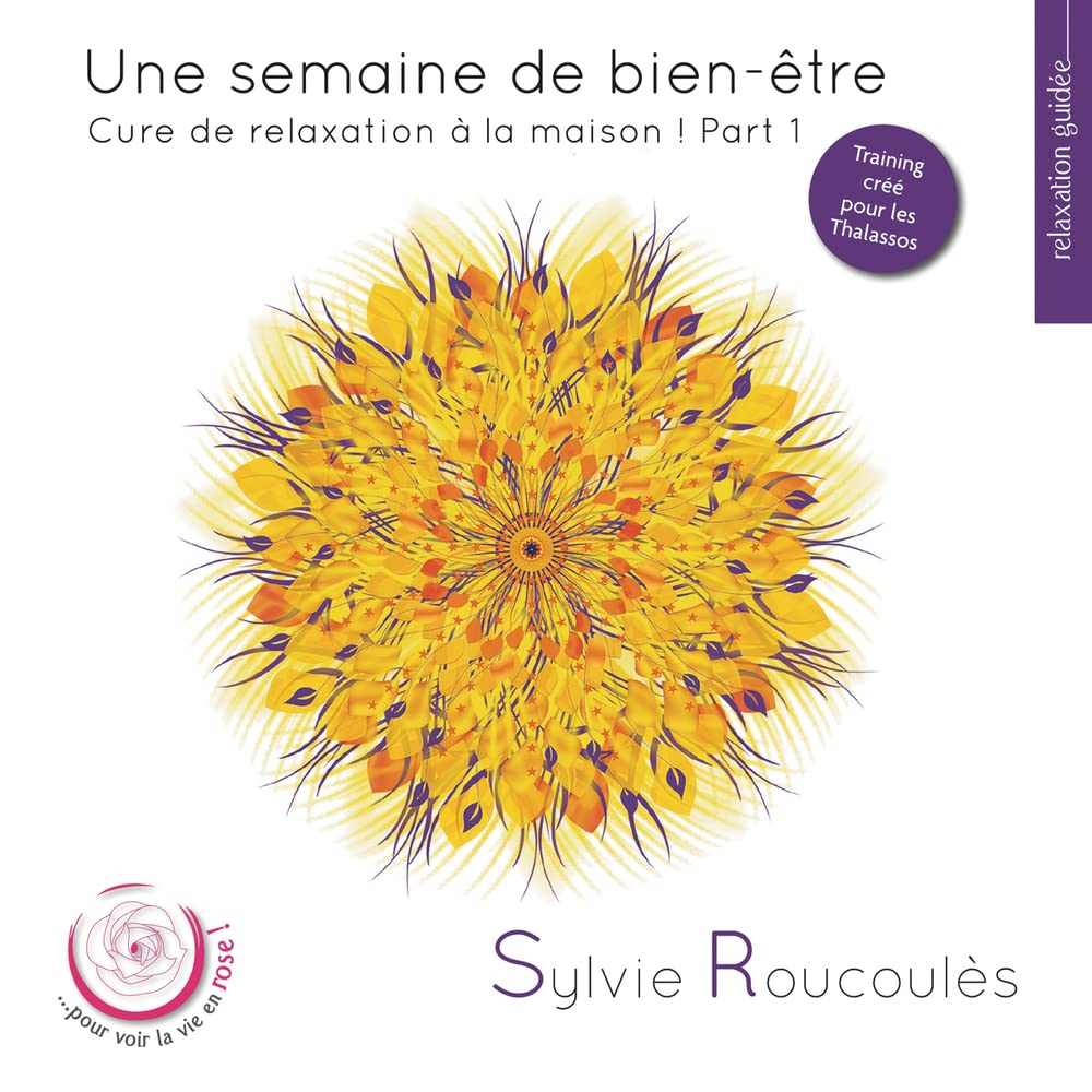 Une Semaine de Bien-Être: Cure de Relaxation À la Maison, Vol. 1 cd