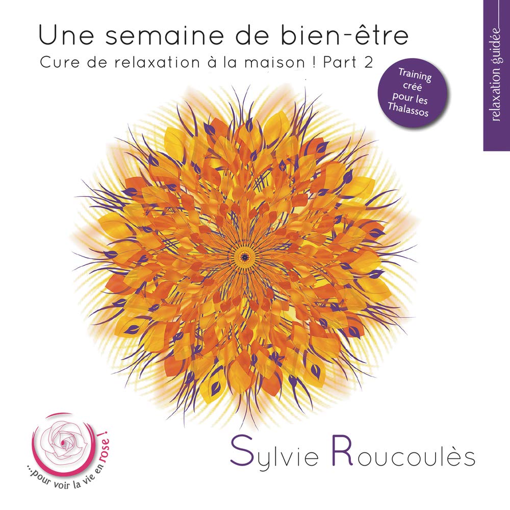 Une Semaine de Bien-Être: Cure de Relaxation À la Maison, Vol. 2 cd