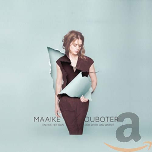 Maaike Ouboter - En hoe het dan ook weer dag wordt Music