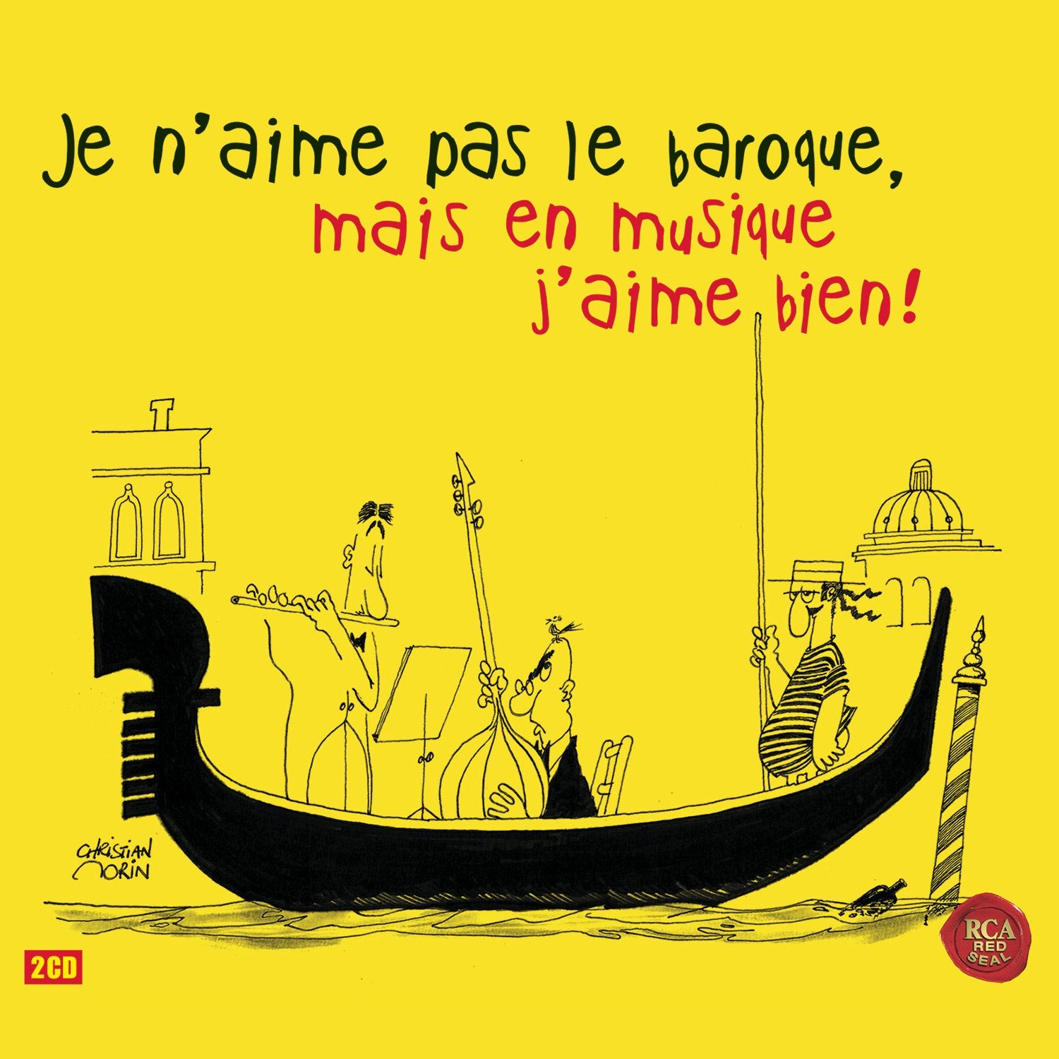 Je N'Aime Pas le Baroque, Mais en Musique J'Aime Bien ! cd