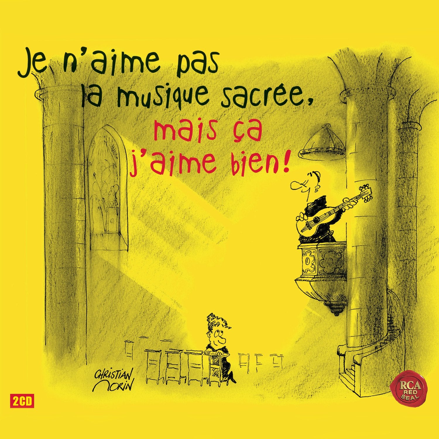 Je N'Aime Pas la Musique Sacrée, Mais Ça J'Aime Bien ! cd
