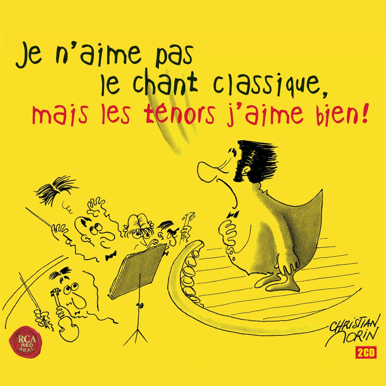 Je N'Aime Pas le Chant Classique, Mais les Ténors J'Aime Bien ! cd