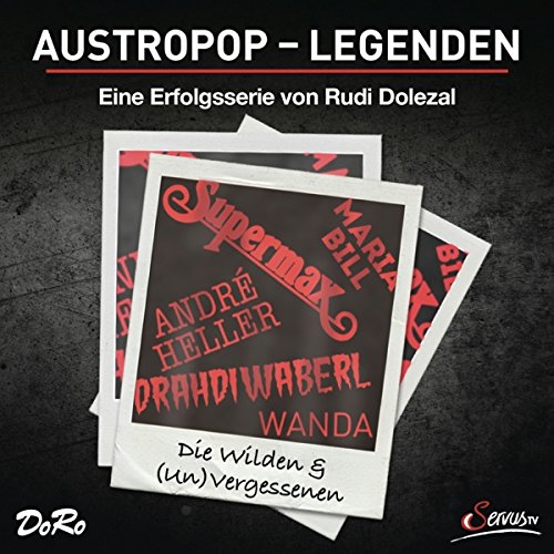 Austropop-Legenden: die Wilden & (un)Vergessenen Pop