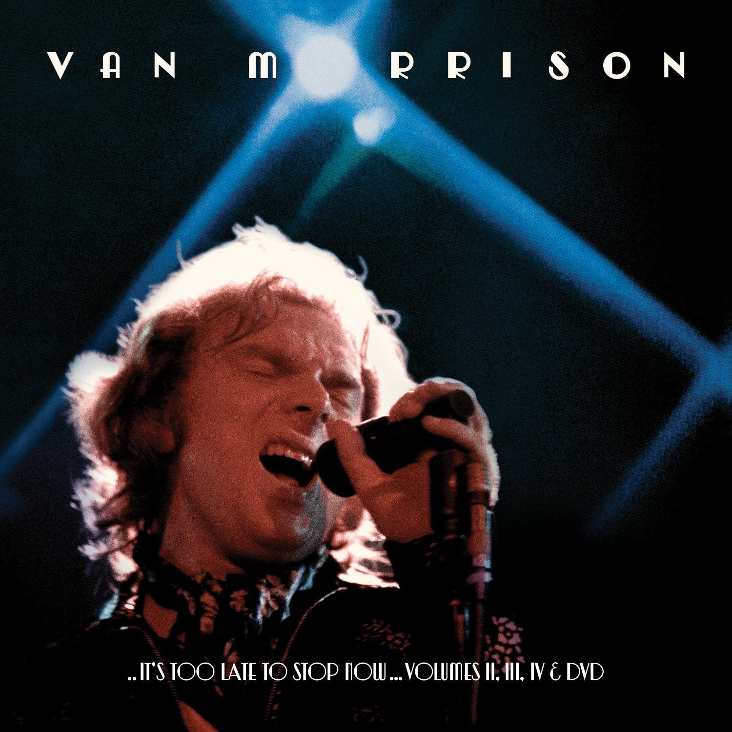 ..It'S Too Late to Stop Now...Volumes II,III,IV Pop