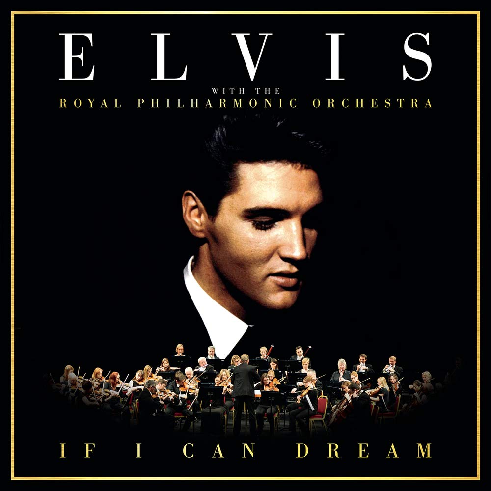 If I Can Dream: Elvis Presley with the Royal Philh Rock