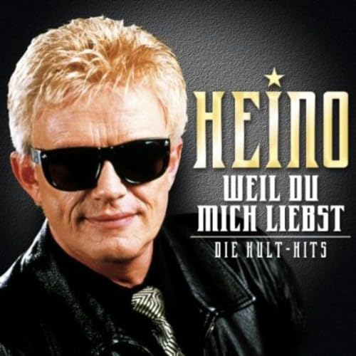Weil Du mich liebst: Die Kult-Hits German Schlager & Volksmusik