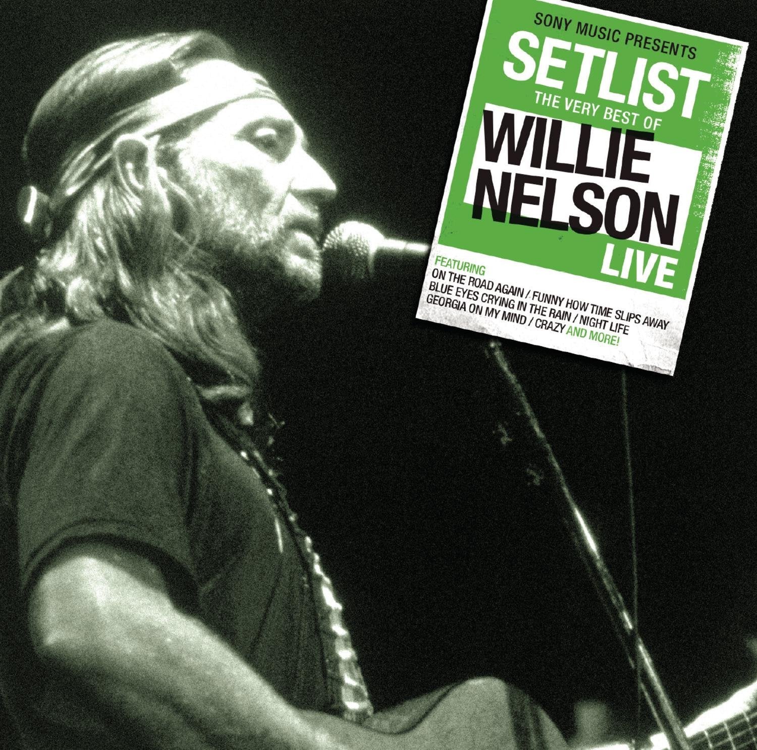Setlist: the Very Best of Willie Nelson Live Pop