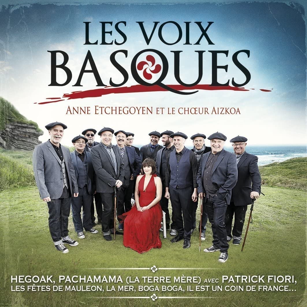 Anne Etchegoyen & Le Choeur Aizkoa - Les Voix Basques World Music