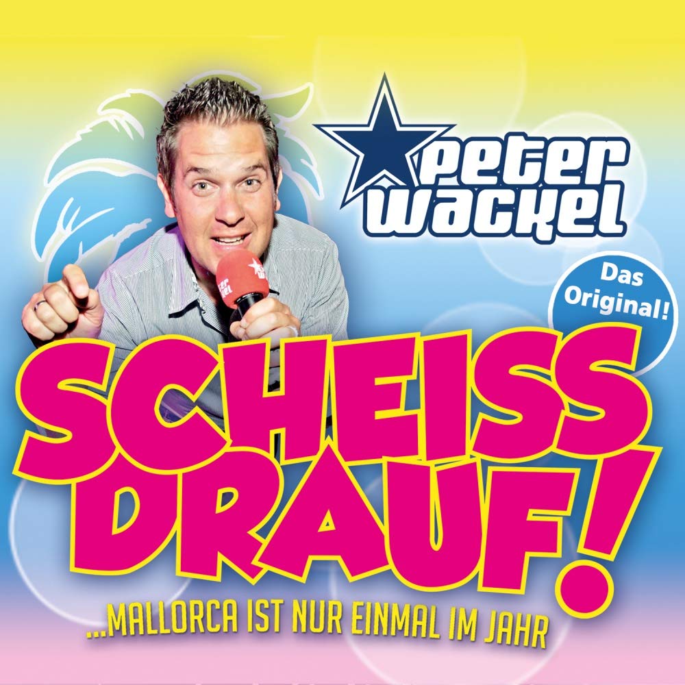 Scheiss Drauf!(...Mallorca Ist Nur Einmal im Jahr) German Schlager & Volksmusik