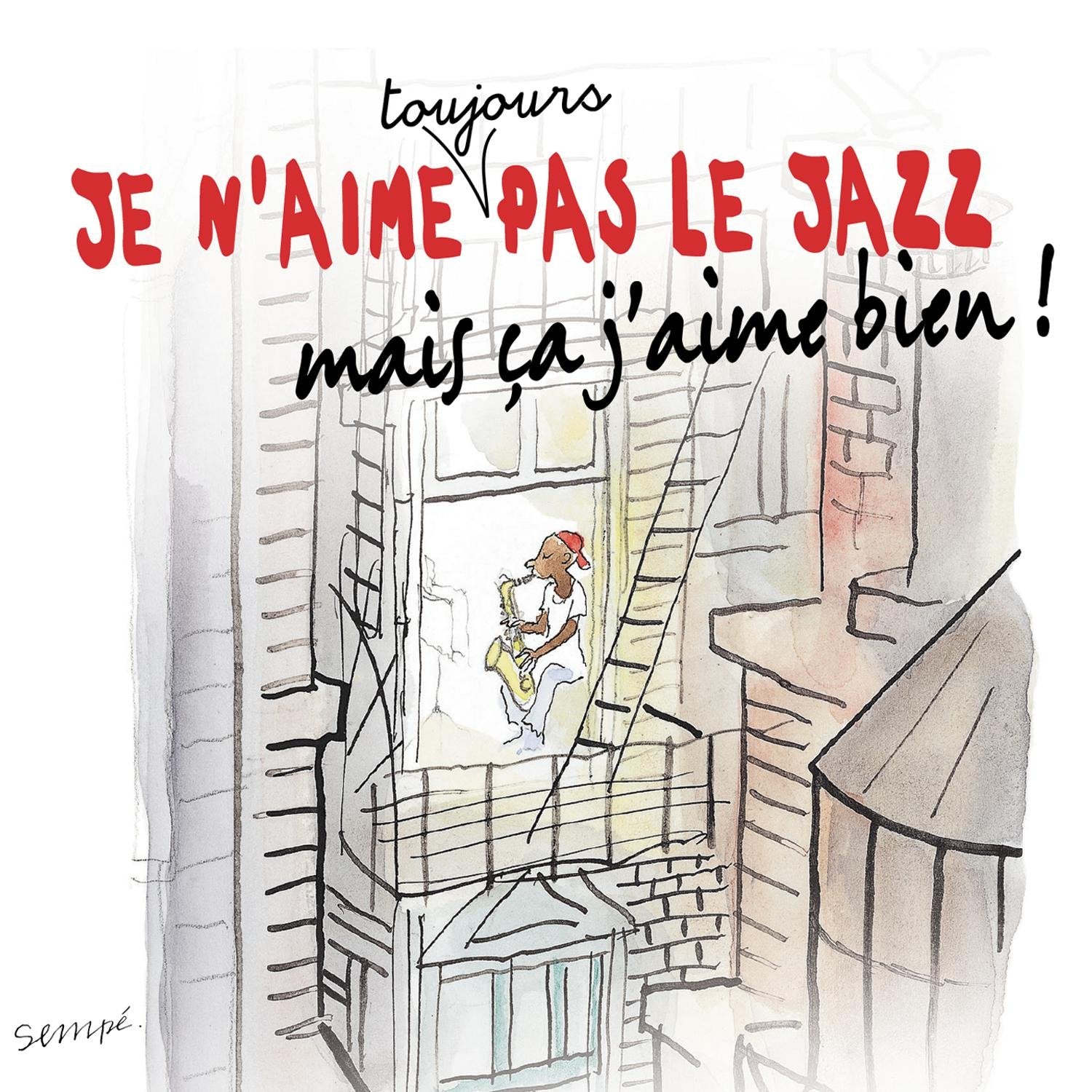 Je N'Aime Toujours Pas le Jazz Mais Ça J'Aime Bien World Music