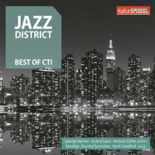 Jazz District - Best Of CTI (KulturSPIEGEL) Jazz