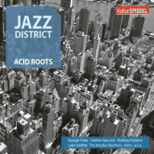 Jazz District - Acid Roots (Kulturspiegel) Jazz