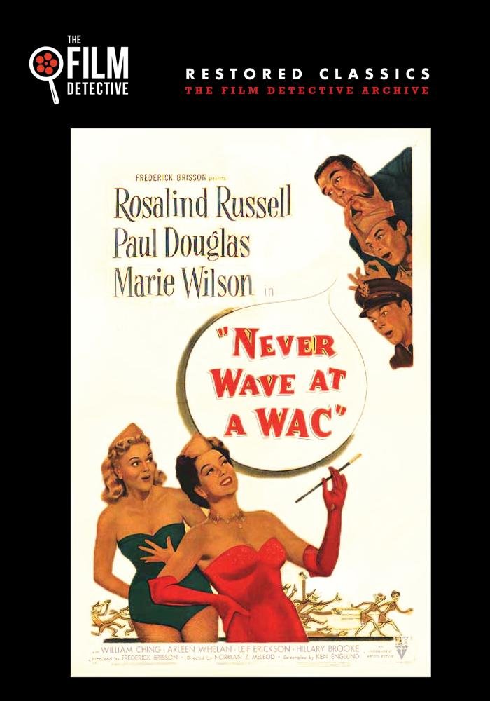 Product Image: Never Wave at a WAC (The Film Detective Restored Version)