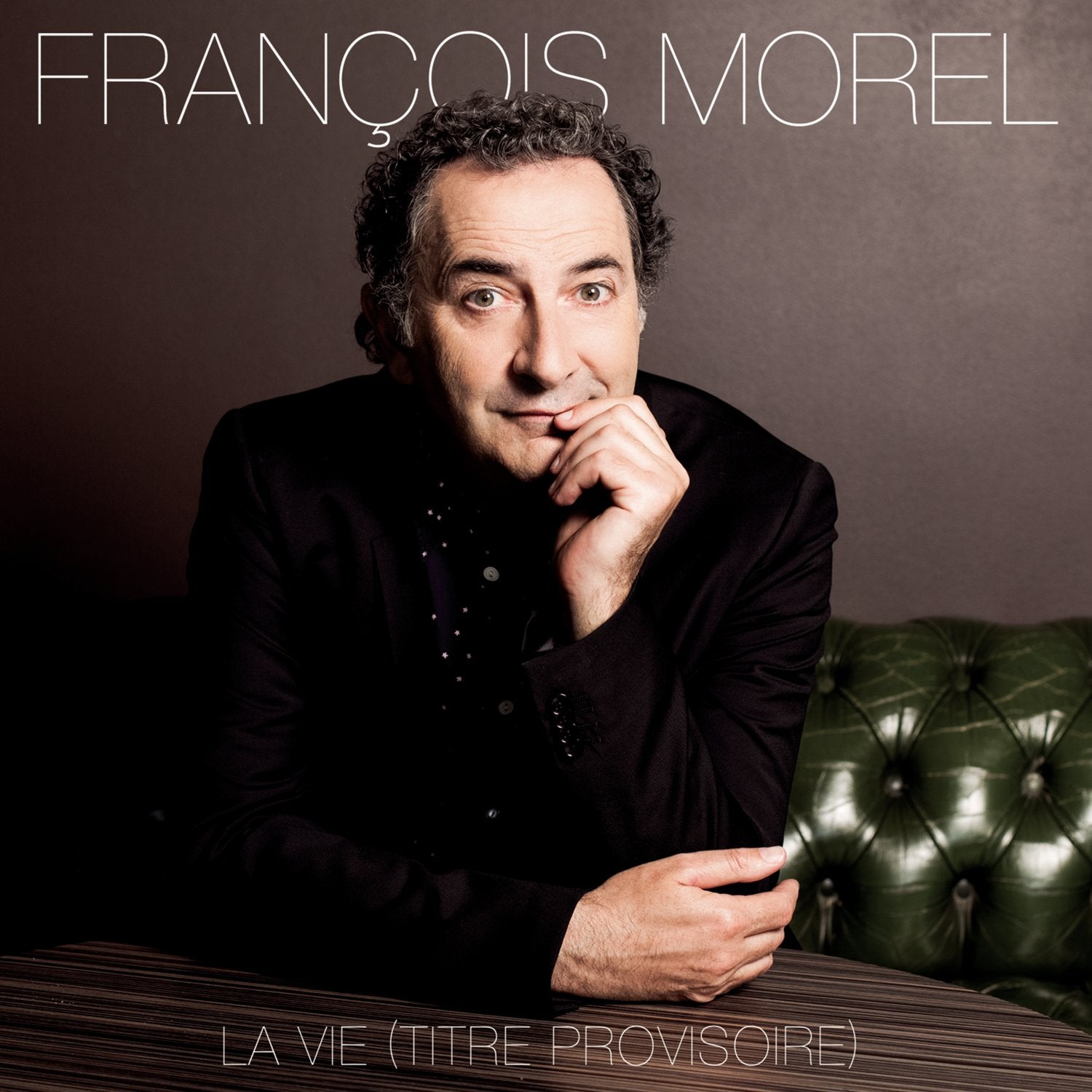 Francois Morel - La Vie (Titre Provisoire) Pop