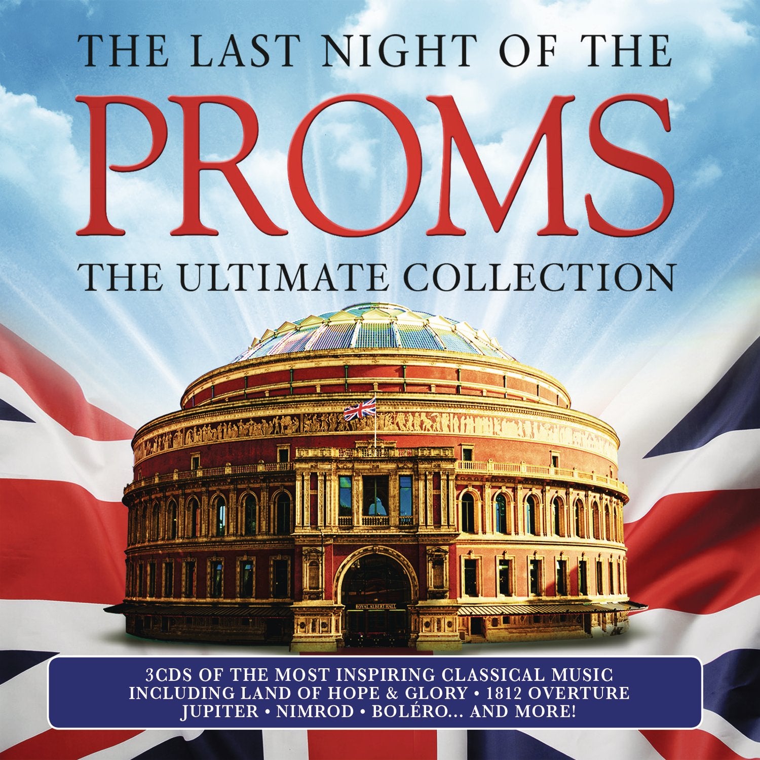 The Last Night of the Proms: The Ultimate Collecti Classical