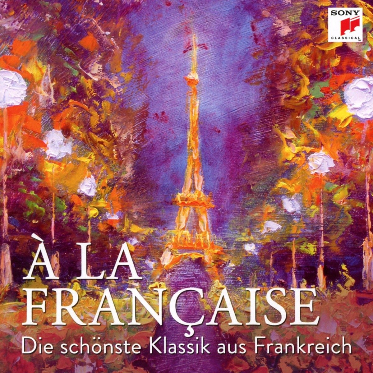 A la Francaise-die Schönste Klassik aus Frankreich Classical