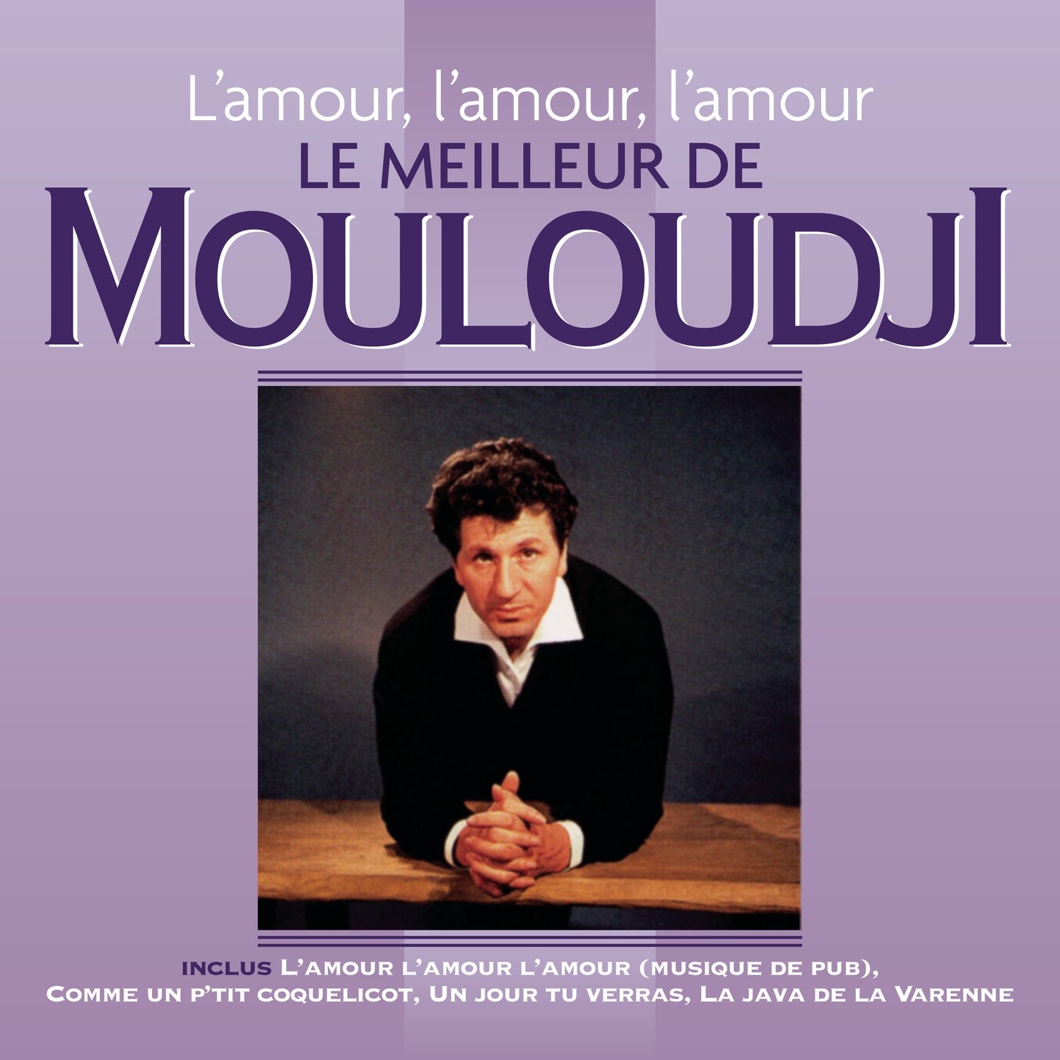 l'amour, l'amour-Le Meilleur de Mouloudji cd