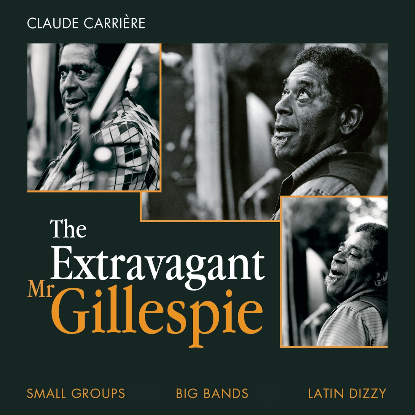 The Extravagant Mr. Gillespie (Small Groups, Big Bands, Latin-Dizzy) cd
