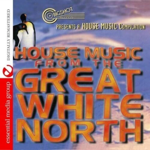 House Music From The Great White North Dance & Electronic
