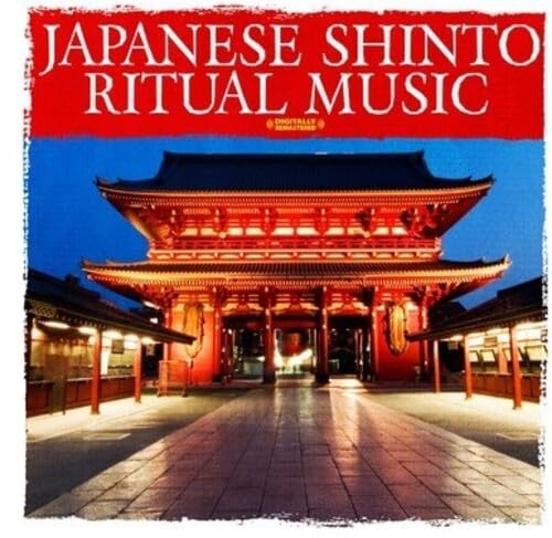 Japanese Shinto Ritual Music (Digitally Remastered) Music