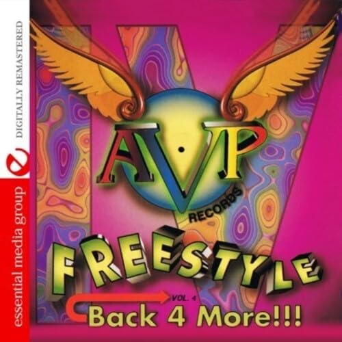 AVP Records Presents Freestyle Vol. 4: Back 4 More!!! (Digitally Remastered) Dance & Electronic