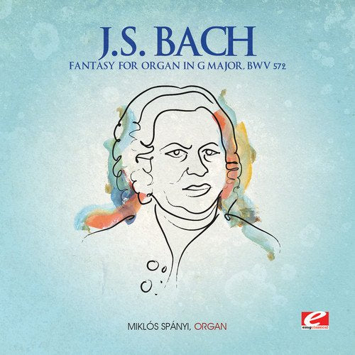 J.S. Bach: Fantasy for Organ in G Major, BWV 572 Classical