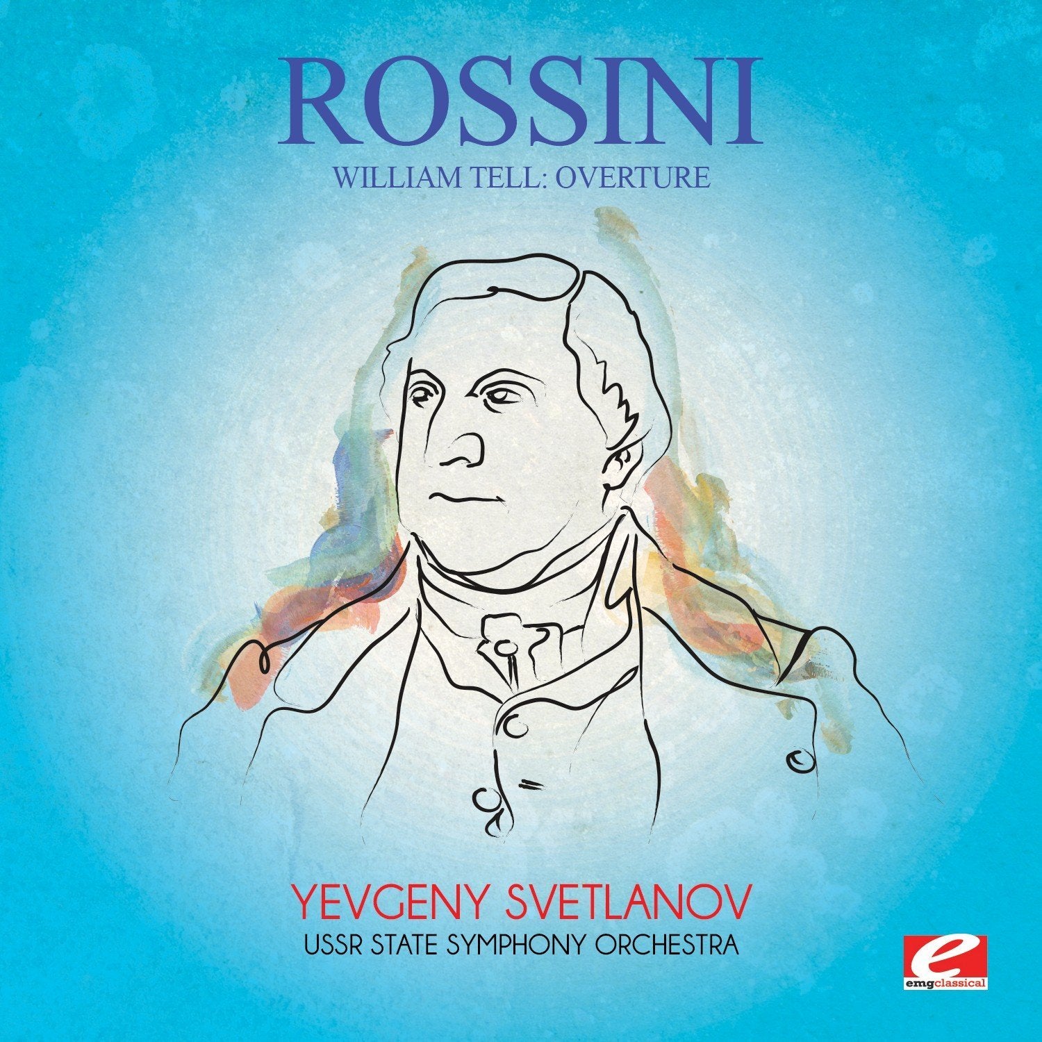 Rossini: William Tell: Overture (Digitally Remastered) Classical