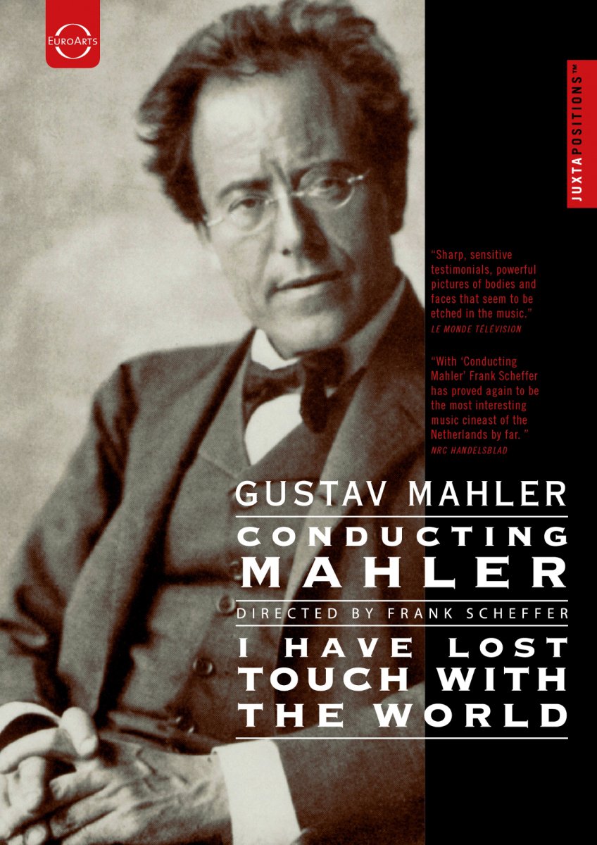 Conducting Mahler / I have lost Touch with the World Music