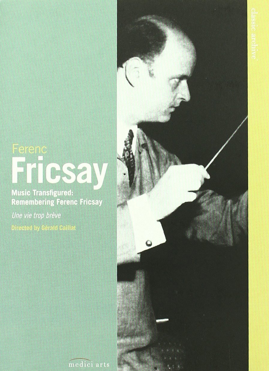 Ferenc Fricsay - Music Transfigured: Remember Ferenc Fricsay Music