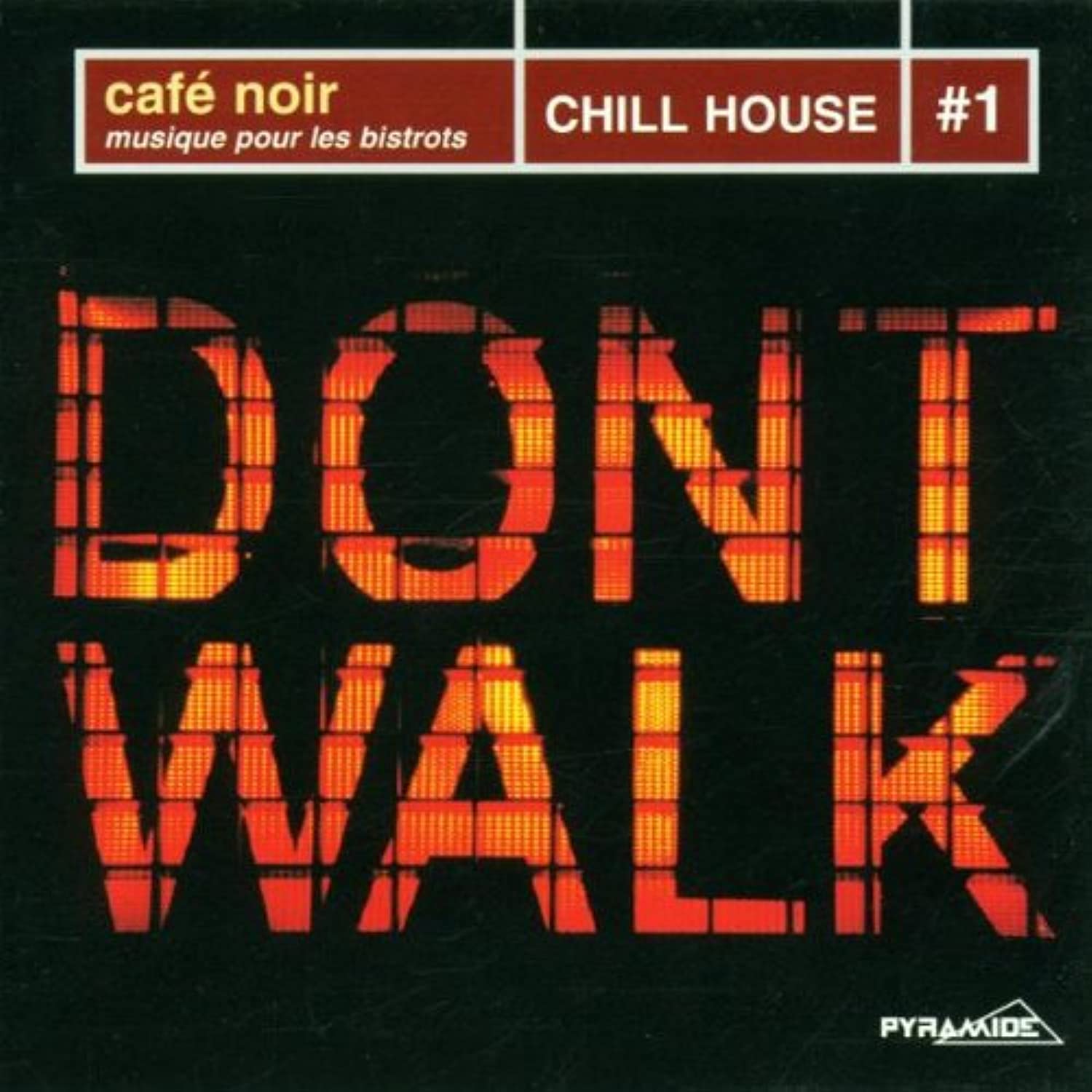 Cafe Noir-Chill House Vol.1 Dance & Electronic